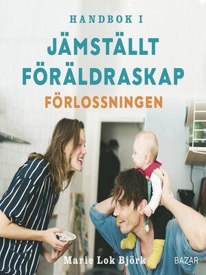 cover image of Handbok i jämställt föräldraskap--Förlossningen